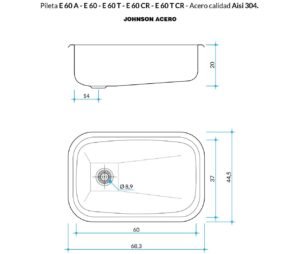 Bacha de cocina E60 de acero inoxidable AISI 304 plano tecnico