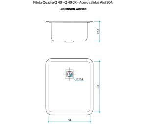 Bacha de cocina Quadra Q40 de acero inoxidable AISI 304 para instalación bajo mesada plano tecnico